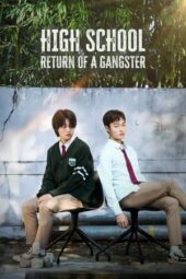 Nonton High School Return of a Gangster (2024) Sub Indo Nonton High School Return of a Gangster (2024) Sub Indo